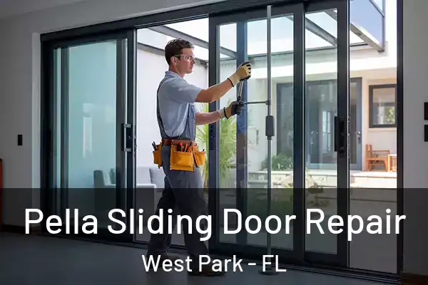 Pella Sliding Door Repair West Park - FL