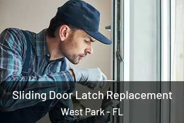 Sliding Door Latch Replacement West Park - FL