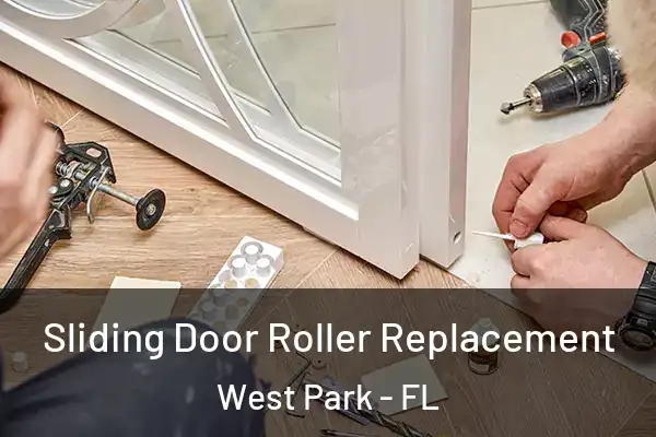 Sliding Door Roller Replacement West Park - FL