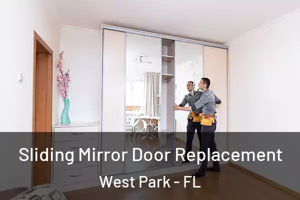 Sliding Mirror Door Replacement West Park - FL
